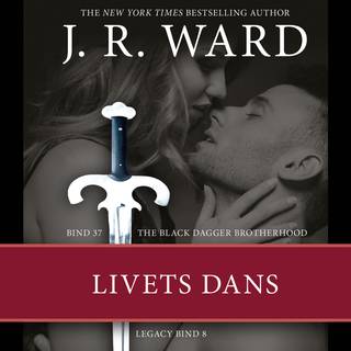 The Black Dagger Brotherhood #37: Livets dans, Legacy #8 (Lydbog)