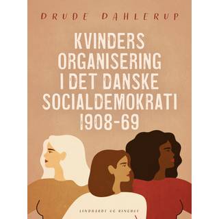 Kvinders organisering i det danske socialdemokrati 1908-69