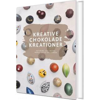 Kreative Chokolade Kreationer - For Hele Familien, Bog^