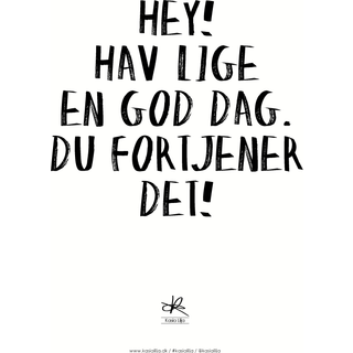 Kasia Lilja - HEY, HAV EN GOD DAG! - Plakat - A3