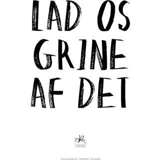 Kasia Lilja - LAD OS GRINE AF DET - Plakat - A4