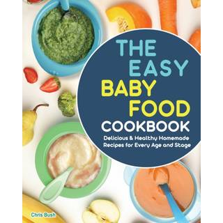 The Easy Baby Food Cookbook