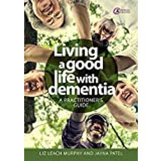 Living a good life with Dementia