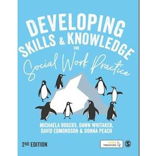 Developing Skills and Knowledge for Social Work Practice