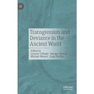 Transgression and Deviance in the Ancient World