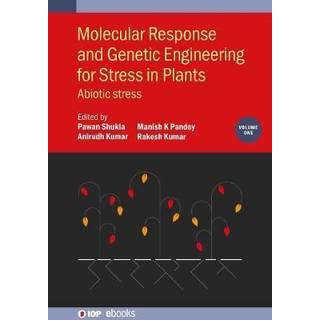 Molecular Response and Genetic Engineering for Stress in Plants, Volume 1 (3, 2022) |