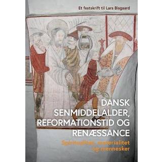 Dansk senmiddelalder, reformationstid og renæssance