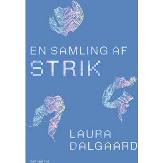 Laura Dalgaard - En samling af strik