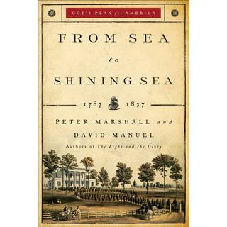 From Sea to Shining Sea – 1787–1837