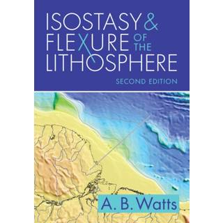 Isostasy and Flexure of the Lithosphere