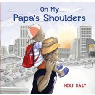 On My Papa's Shoulders