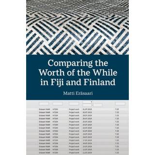 Comparing the Worth of the While in Fiji and Finland