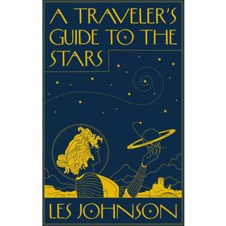 A Traveler’s Guide to the Stars
