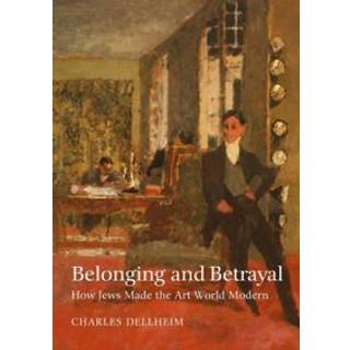 Belonging and Betrayal – How Jews Made the Art World Modern