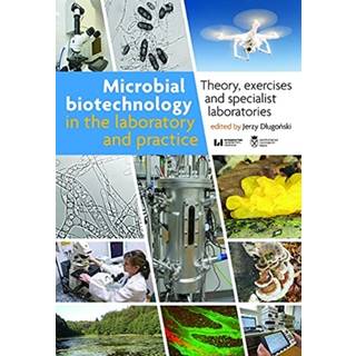 Microbial Biotechnology in the Laboratory and Pr – Theory, Exercises, and Specialist Laboratories