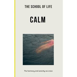 The School Of Life - Calm