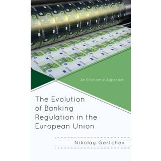 The Evolution of Banking Regulation in the European Union