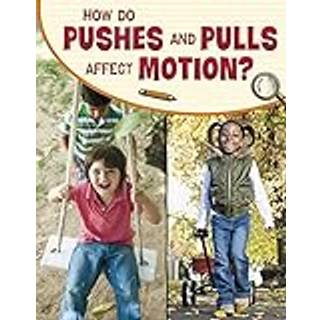 How Do Pushes and Pulls Affect Motion?