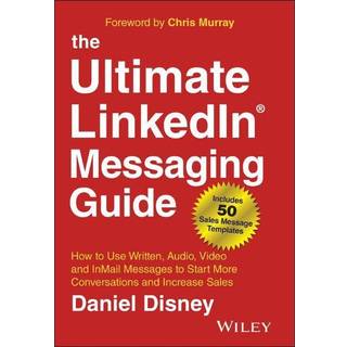 The Ultimate LinkedIn Messaging Guide