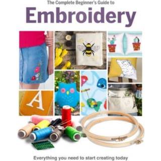The Complete Beginner's Guide To Embroidery