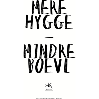 Kasia Lilja - MERE HYGGE-MINDRE BOEVL - Plakat - A3