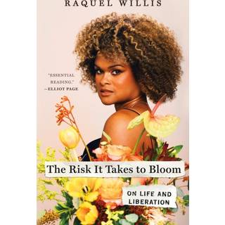 The Risk It Takes to Bloom