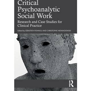 Critical Psychoanalytic Social Work