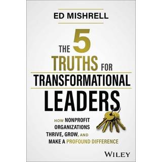 The 5 Truths for Transformational Leaders