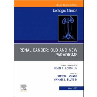 Renal Cancer: Old and New Paradigms, An Issue of Urologic Clinics