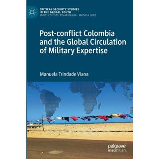 Post-conflict Colombia and the Global Circulation of Military Expertise