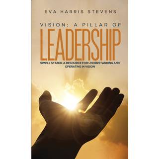 Vision: A Pillar of Leadership