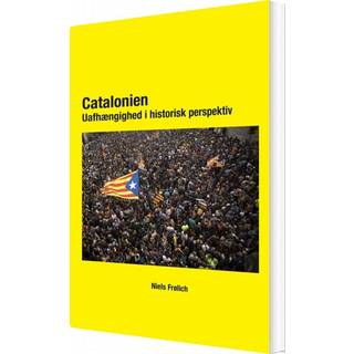 Niels Frølich - Catalonien  -Uafhængighed i historisk perspektiv