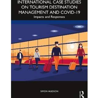 International Case Studies on Tourism Destination Management and COVID-19