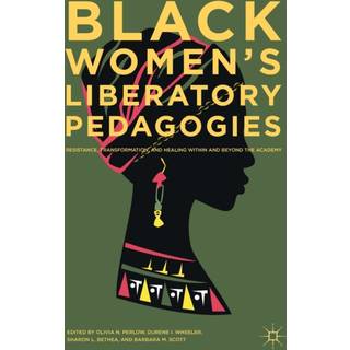 Black Women's Liberatory Pedagogies