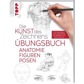Die Kunst des Zeichnens Übungsbuch - Anatomie