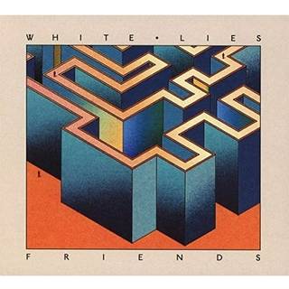 White Lies - Friends