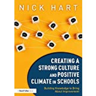 Creating a Strong Culture and Positive Climate in Schools