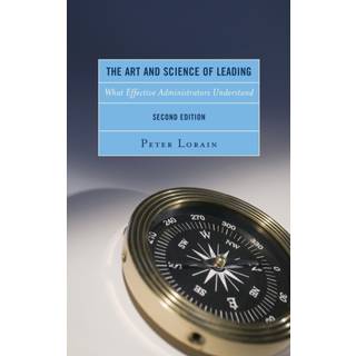 The Art and Science of Leading