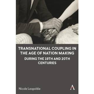 Transnational Coupling in the Age of Nation Making during the 19th and 20th Centuries