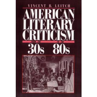 American Literary Criticism from the Thirties to the Eighties