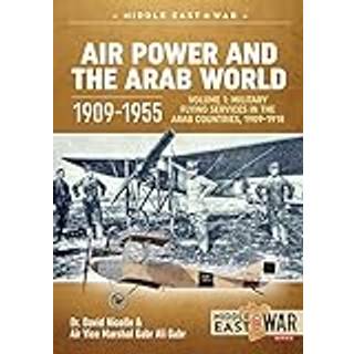 Air Power and the Arab World 1909-1955