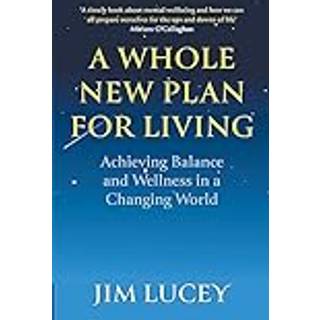 A Whole New Plan for Living