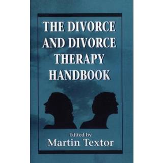 The Divorce and Divorce Therapy Handbook