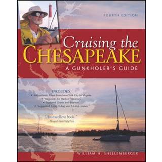 Cruising the Chesapeake: A Gunkholers Guide
