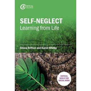 Self-Neglect: Learning from Life