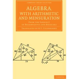 Algebra, with Arithmetic and Mensuration