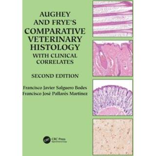Aughey and Frye’s Comparative Veterinary Histology with Clinical Correlates
