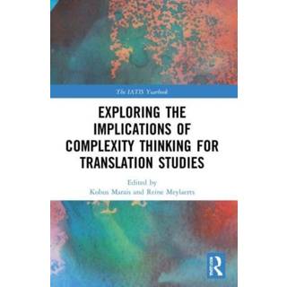 Exploring the Implications of Complexity Thinking for Translation Studies