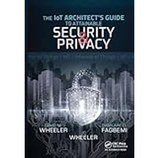 The IoT Architect's Guide to Attainable Security and Privacy