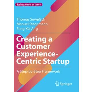 Creating a Customer Experience-Centric Startup